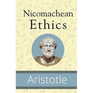 Nicomachean Ethics -- Aristotle